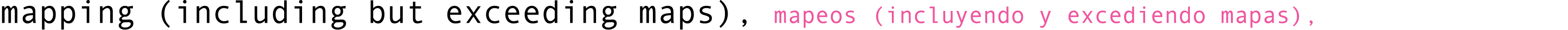 mapping (including but exceeding maps), mapeos (incluyendo y excediendo mapas),