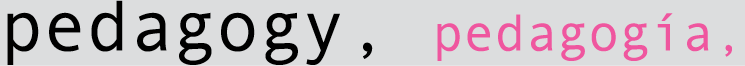 pedagogy, pedagog a, 